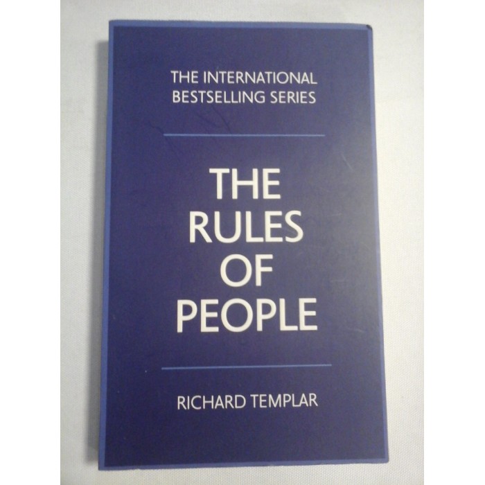    THE  RULES  OF PEOPLE  A personal code for getting the best from everyone  -  Richard TEMPLAR 